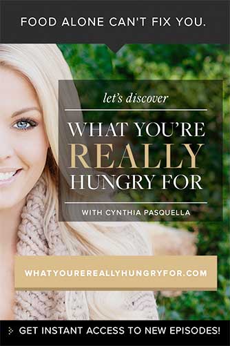 Cynthia Pasquella-Garcia - What You're Really Hungry For